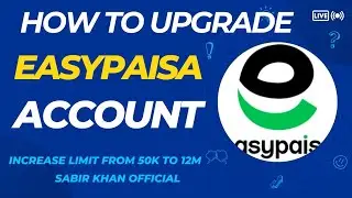 HOW TO UPGRADE/INCREASE YOUR EASYPAISA LIMIT WITH IN THREE MINUTES