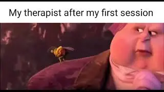 My therapist after my first session meme