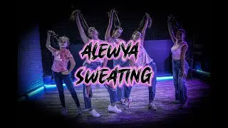 Alewya - Sweating | Dance choreo