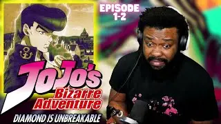 JOJO DIAMOND IS UNBREAKABLE EPISODE 1 AND 2 REACTION || 