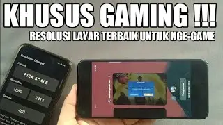 RESOLUSI LAYAR KHUSUS GAMING !!! CARA MENGUBAH RESOLUSI LAYAR ANDROID UNTUK BERMAIN GAME TANPA ROOT