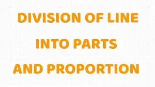 DIVISION OF LINE INTO A GIVEN PROPORTION in | Technical drawing | Basic Technology