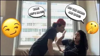 TRYING TO GET My Girlfriend To “DO IT” with the BLINDS OPEN!! *GETS SPICY*