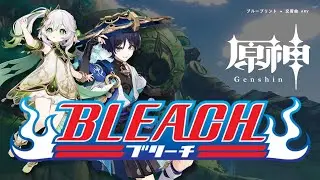 「 Genshin Impact AMV 」Bleach | miwa - chAngE