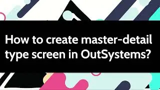 How to create master-detail or list-detail type screen in OutSystems?