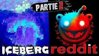 L'ICEBERG des POSTS REDDIT les plus ÉTRANGES et TERRIFIANTS - Partie 2