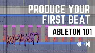 Ableton 101 - How to Produce Your First Beat 