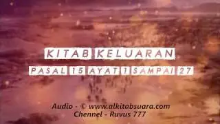KITAB KELUARAN PASAL 15 AYAT 1 SAMPAI 27 - Nyanyian musa setelah mengalahkan orang israel