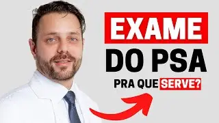 EXAME DE PSA: TUDO O QUE VOCÊ PRECISA SABER | DR. CASSIUS MARTINS - UROLOGISTA