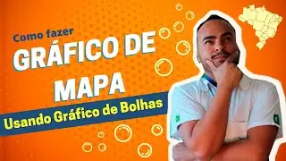 Como Fazer Gráfico de Mapa com Gráfico de Bolhas