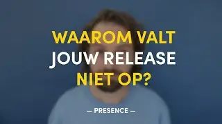 Waarom valt jouw release niet op? | MUZIEKRELEASE | PRESENCE