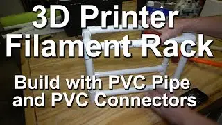 3D Printer Filament Storage Rack make from PVC pipe and connectors $30