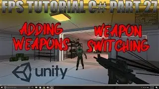 Unity FPS Tutorial Part 27 - Switching Weapons