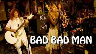 Bad Bad Man - Kiss the Salt