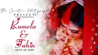 Rumela & Tuhin || A Cinematic Wedding Full Story 2022 || THE CREATIVE PHOTOGRAPHY TEAM || 8100297762