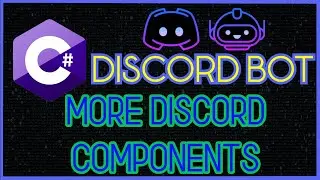 MAKING A DISCORD BOT IN C# | DISCORD COMPONENTS & MODALS (#8)