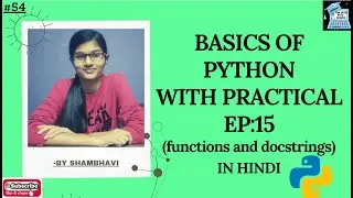BASICS OF PYTHON EP:15 FUNCTIONS AND DOCSTRINGS| functions in python | docstrings in python code