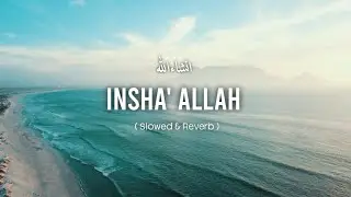 Insha Allah - (Slowed & Reverb) | Maher Zain | Lyrics | Vocals only | #inshallah #maherzain