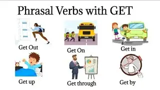 10 Phrasal Verbs with Get | Get in, Get by, get through |  