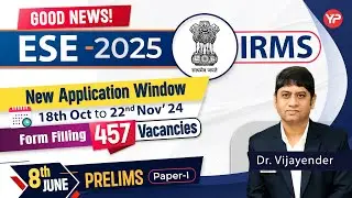 ESE 2025 forms Reopen for IRMS | Preliminary 8th June