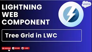 Tree Grid in LWC | lightning-tree-grid | Parent to Child SOQL | Lightning Web Components 