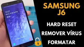 Samsung J6 /J8 - Desbloquear | Hard Reset | Remover Bloqueio/Padrão/PIN