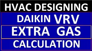 VRV Gas Calculation | Daikin VRV Additional Refrigerant Charge / Additional Gas Charge VRV ( Hindi)