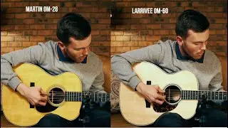 Martin OM-28 vs Larrivee OM-60