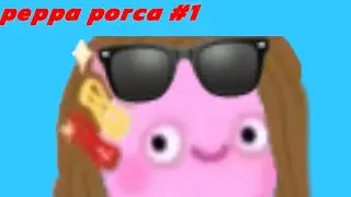 peppa porca #1 (peppa zueira)