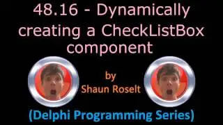 Delphi Programming Series: 48.16 - Dynamically creating a CheckListBox component