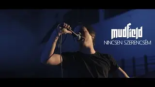 MUDFIELD - Nincsen Szerencsém (Official Music Video) / A DAL 2021