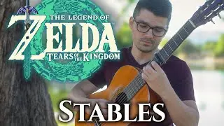 Stables (Zelda: TOTK/BOTW) | Classical Guitar Cover