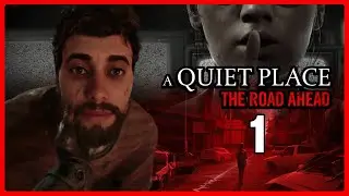 A Quiet Place: The Road Ahead Part 1 | Lets Be Very Very Quiet