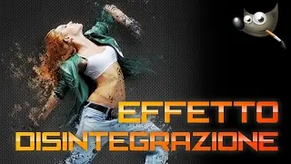 Gimp Tutorial ITA effetto disintegrazione