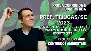 PREF. DE TIJUCAS/SC - AG OPERAÇÃO EM ETA/ETE - PROVA CORRIGIDA E COMENTADA - QUESTÕES ESPECÍFICAS