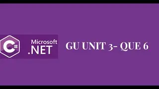 GU UNIT 3 - QUE 6