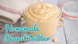 How to Make Homemade Peanut Butter - Gemma's Bold Baking Basics Ep 23