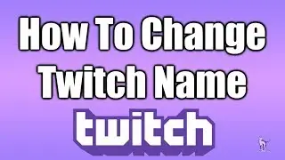 How To Change Your Twitch Username