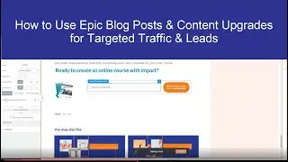How To Use Epic Blog Posts with Content Upgrades for Quality Leads and Traffic