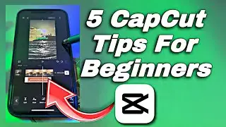5 CapCut Tips For Beginners