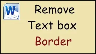How to remove the outline of a text box in Word