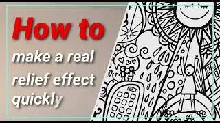 How to make a real relief effect quickly