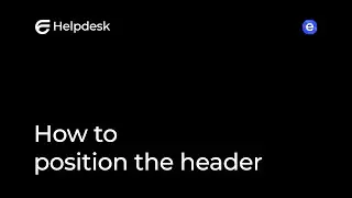 How to position the header
