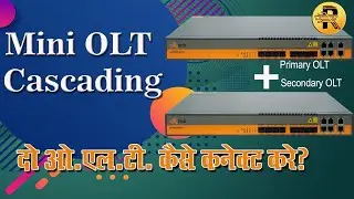 OLT cascading, how to Connect two Mini OLT, Mix ISP Internet 