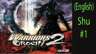 Warriors Orochi 2 Shu Ep. 1 Chapter 1 - Battle Of Shi Ting (Eng. Ver)