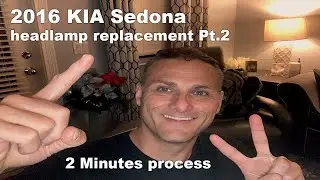 2016 KIA Sedona Headlamp replacement 2 minute process