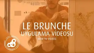 Le Brunche - Ürün Tanıtım ve Uygulama (How To)