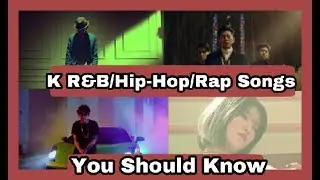 [THE BEST] Korean R&B/Hip-Hop/Rap Songs You Should Know ☆Top Kpop☆
