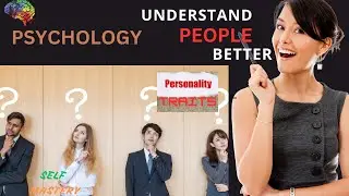 FIVE BIG PERSONALITY TRAITS. MUST WATCH! TO IMPROVE INTERACTIONS AT WORK, WITH FREINDS & PARTNER.