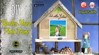 🎂Ahşap Ev Fotoğraf Çerçevesi Nasıl Yapılır *DIY Wooden House Photo Frame*